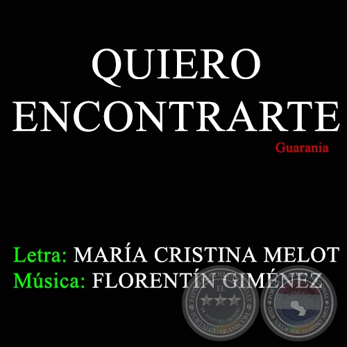 QUIERO ENCONTRARTE - Letra: MARÍA CRISTINA MELOT 